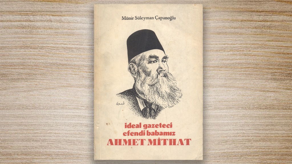 İdeal Gazeteci Efendi Babamız Ahmet Mithat